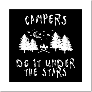 Campers do it under the stars Posters and Art